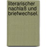 Literarischer Nachlaß und Briefwechsel. door Karl Ludwig Von Knebel