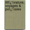 Littï¿½Rature, Voyages & Poï¿½Sies by Jean Jacques Ampï¿½Re