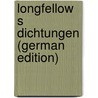 Longfellow s Dichtungen (German Edition) door Baumgartner Alexander