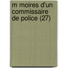M Moires D'Un Commissaire de Police (27) door Pierre Zaccone