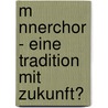 M Nnerchor - Eine Tradition Mit Zukunft? door Piet Zorn