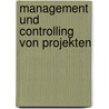 Management und Controlling von Projekten door Alfred Blazek