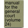 Manual for the General Court (Volume 24) by New Hampshire. Dept. Of State