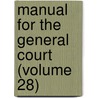 Manual for the General Court (Volume 28) door New Hampshire Dept of State
