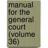 Manual for the General Court (Volume 36) door New Hampshire Dept of State