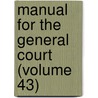 Manual for the General Court (Volume 43) door New Hampshire Dept of State