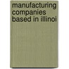 Manufacturing Companies Based in Illinoi door Books Llc