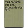 Mas Cortante Que una Espada de Dos Filos by Andrew Wommack