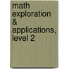 Math Exploration & Applications, Level 2 door Stephen S. Willoughby