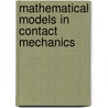 Mathematical Models in Contact Mechanics by Mircia Sofonea