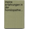 Meine Erfahrungen In Der Homöopathie... by Carl Caspari