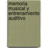 Memoria Musical y Entrenamiento Auditivo by Fabio Ernesto Martínez Navas