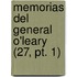 Memorias Del General O'leary (27, Pt. 1)