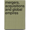 Mergers, Acquisitions and Global Empires door Ko Unoki