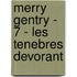 Merry Gentry - 7 - Les Tenebres Devorant