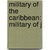 Military of the Caribbean: Military of J