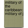 Military of the Caribbean: Military of J door Books Llc