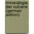 Mineralogie Der Vulcane (German Edition)