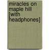 Miracles on Maple Hill [With Headphones] by Virginia Eggertsen Sorensen
