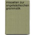 Miscellen zur angelsächsichen Grammatik