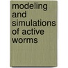 Modeling and Simulations of Active Worms door Xiang Fan