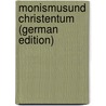 Monismusund Christentum (German Edition) by Schmidt Heinrich