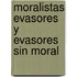 Moralistas Evasores y Evasores Sin Moral