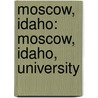 Moscow, Idaho: Moscow, Idaho, University door Books Llc