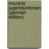 Mozarts Jugendsinfonien (German Edition) by Schultz Detlef