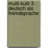 Multi-Kulti 3 - Deutsch als Fremdsprache by Brunhilde Sieburg