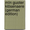 Mîn Guoter Klôsenaere (German Edition) by Otto Opel Julius