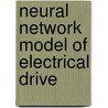 Neural Network Model Of Electrical Drive door Jerzy Szczepanik