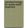 Nanotechnology for Waste Water Treatment by Vishal Udmale