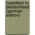 Napoleon in Deutschland (German Edition)