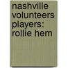 Nashville Volunteers Players: Rollie Hem door Books Llc