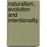 Naturalism, Evolution and Intentionality by J.S. Mcintosh