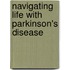 Navigating Life with Parkinson's Disease