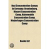 Nazi Concentration Camps in Germany: Ora door Books Llc