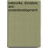 Networks, Dictators And Underdevelopment