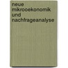 Neue Mikrooekonomik Und Nachfrageanalyse door Rainer Hufnagel