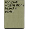 Non-Profit Organisations Based in Pakist by Books Llc