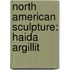 North American Sculpture: Haida Argillit