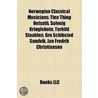 Norwegian Classical Musicians: Tine Thin door Books Llc