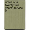 Notes of a Twenty-Five Years' Service In door John Mclean