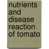 Nutrients and Disease Reaction of Tomato door Partho Sarathi Nath
