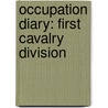Occupation Diary: First Cavalry Division door Charles A. Rogers