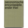 Oeconomische Encyclopädie, erster Theil by Johann Georg Krünitz