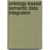 Ontology-based Semantic Data Integration door Marcello Leida