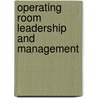 Operating Room Leadership and Management door Alan Kaye