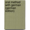 Oral Method with German (German Edition) by Gustave Keetels Jean